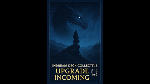 InDream Deck Message — Virtue, Strength & A Coming Upgrade 🔮