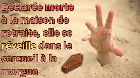 Déclarée morte dans une maison de retraite : elle se réveille dans son cercueil à la morgue