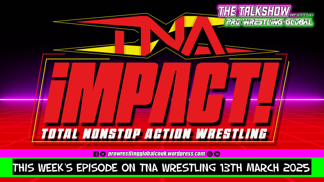 This Week’s Episode of TNA Wrestling 13th March 2025