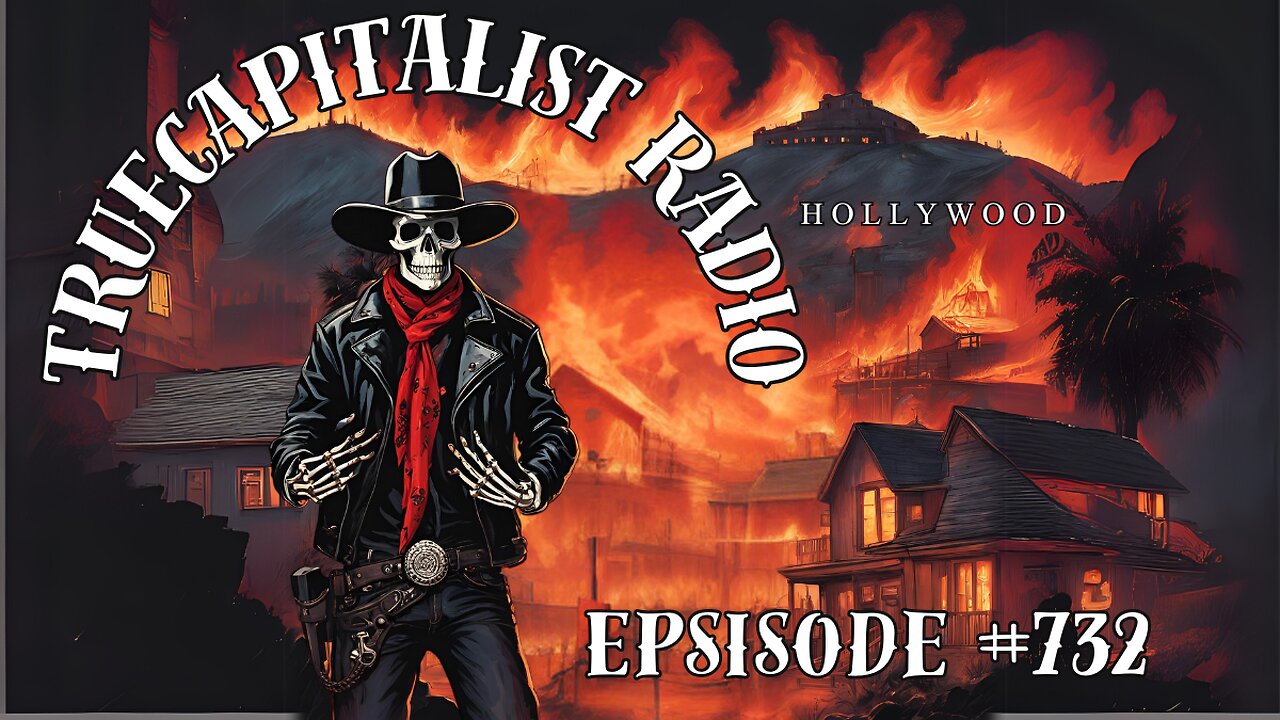 True Capitalist Radio episode #732 - "Terror and Fire: A War Within Our Government?"
