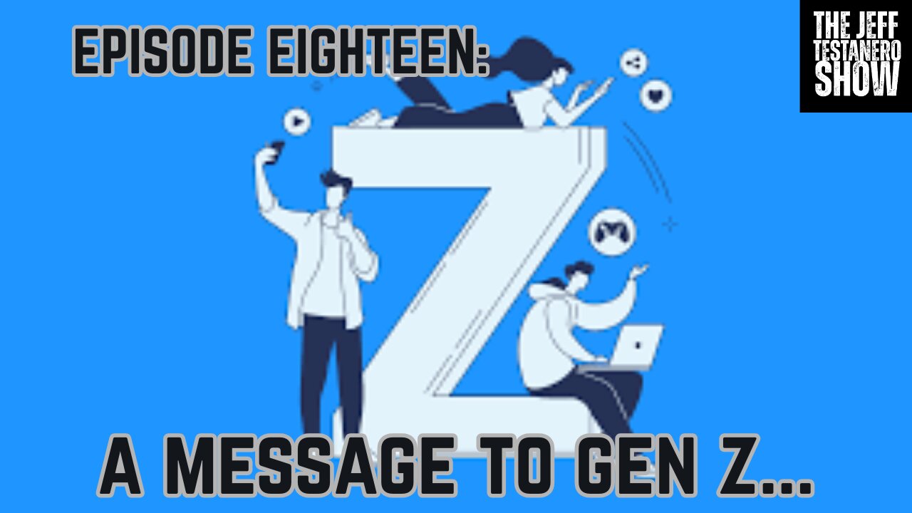 A Message To Gen Z...