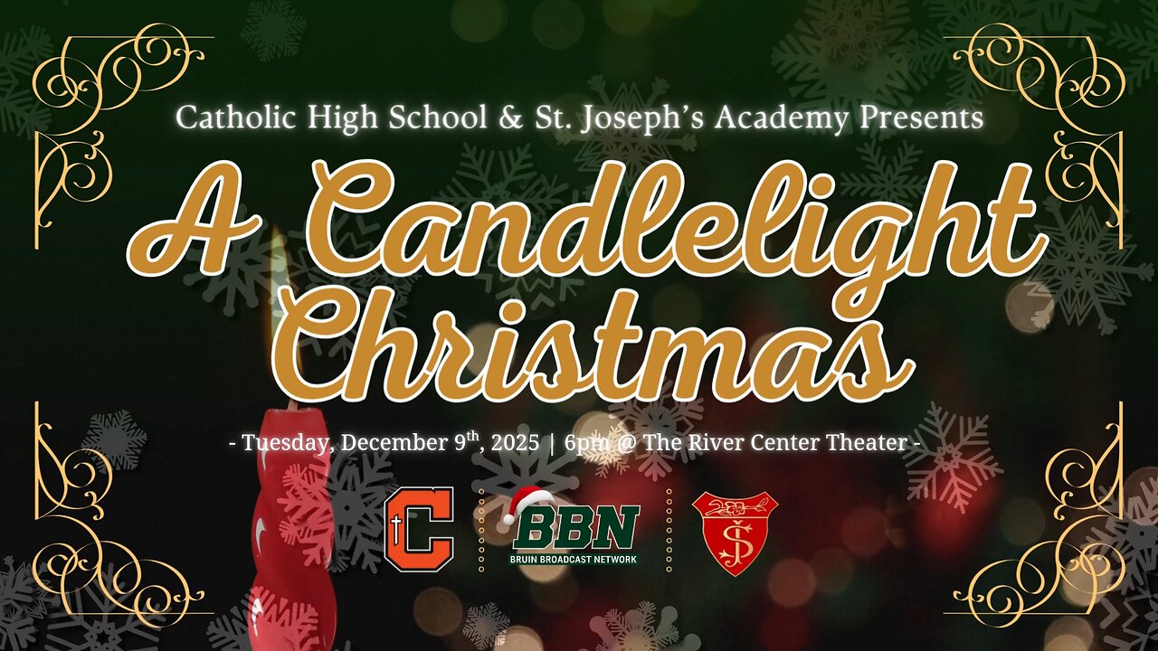 Catholic High & St. Joseph's Presents "A Candlelight Christmas" | Tuesday, Dec. 9th, 2025 @ 6pm