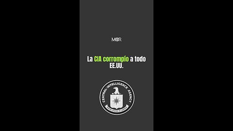 La CIA Corrompío a Todo EE.UU.