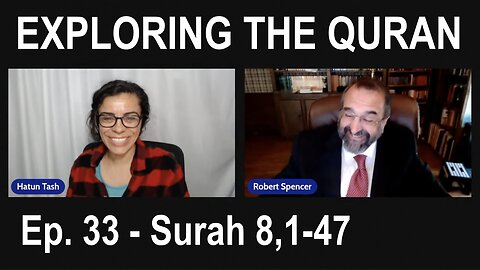 ROBERT SPENCER & HATUN TASH - EXPLORING THE QURAN - Surah 8,1-47