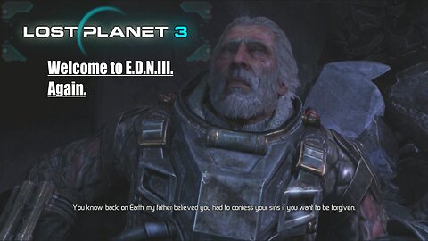 Lost Planet 3 (Part 1) - Welcome to E.D.N.III. Again.