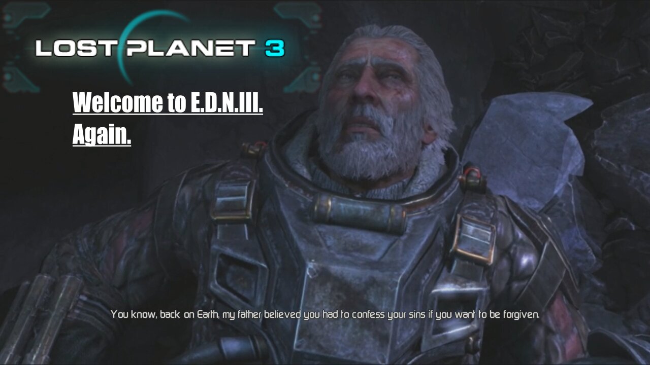 Lost Planet 3 (Part 1) - Welcome to E.D.N.III. Again.