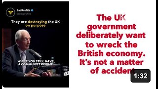 The UK government deliberately want to wreck the British economy. It's not a matter of accident