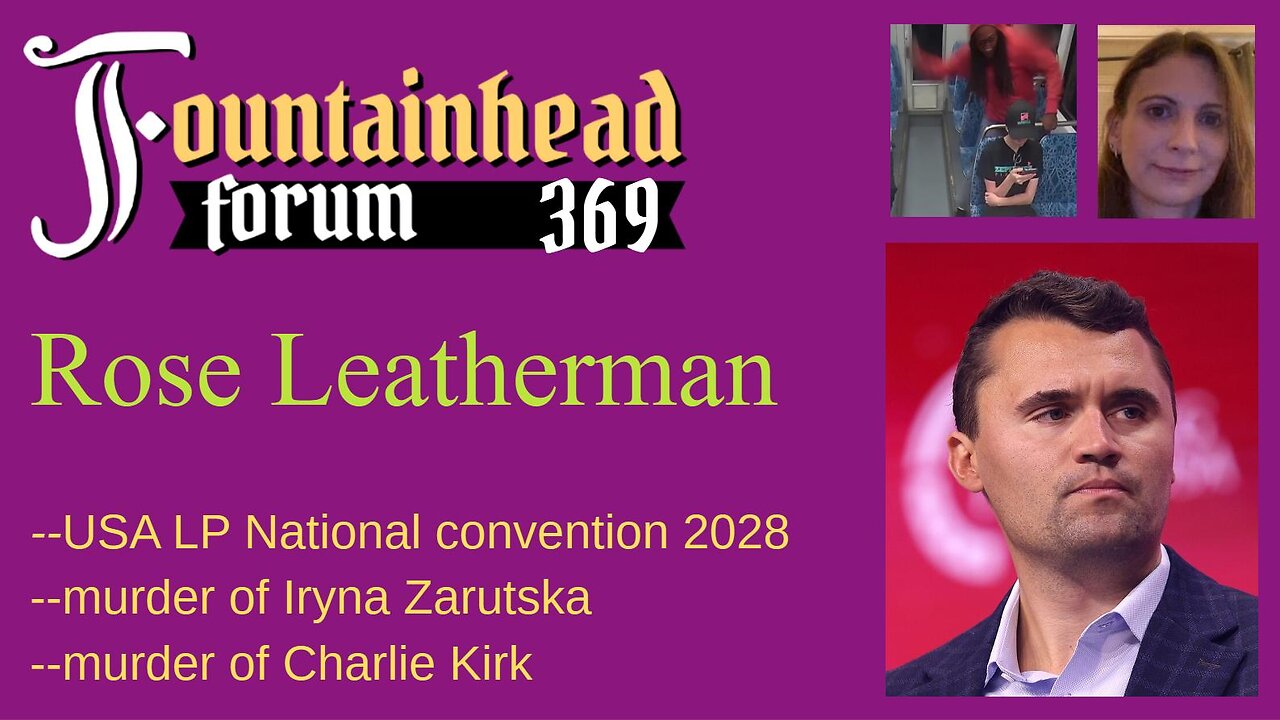 FF-369: Rose Leatherman on Charlie Kirk, Iryna Zarutska, and the USA Libertarian Party