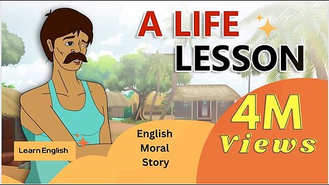 A Life Lesson - Moral Stories in English