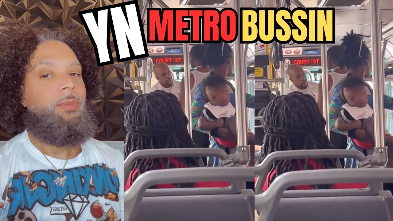 YN METRO BUSSIN