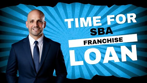 How Long Does It Take to Get an SBA Loan for a Franchise