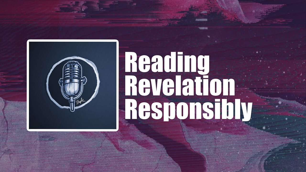 Reading Revelation Responsibly