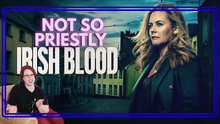 Irish Blood S1_E4 "Father Al" REACTION