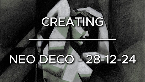 Creating Neo Deco – 28-12-24