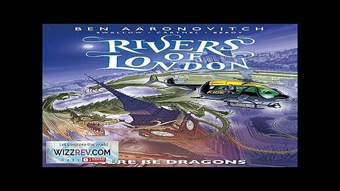 Rivers Of London: Volume 11: Here Be Dragons Review