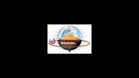 i will never accept outerversal dragonball