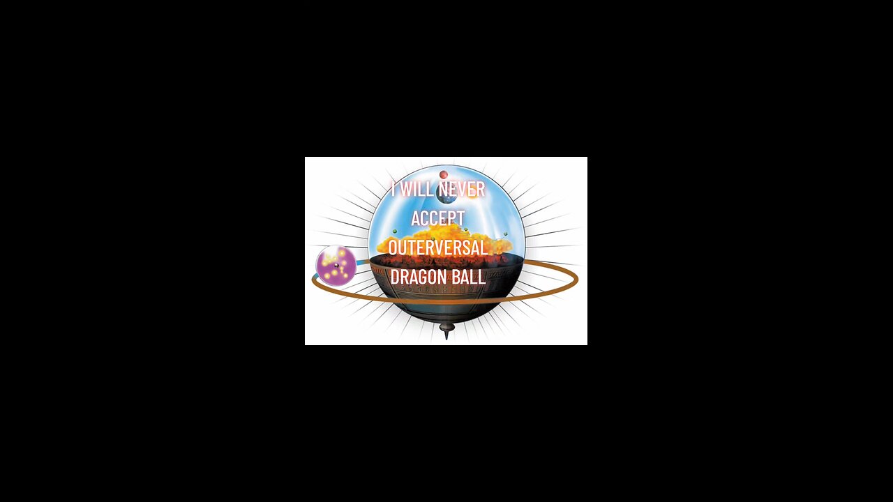 i will never accept outerversal dragonball