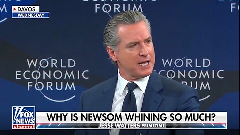 Watters: Uninvited Newsom Throws A Fit In Davos