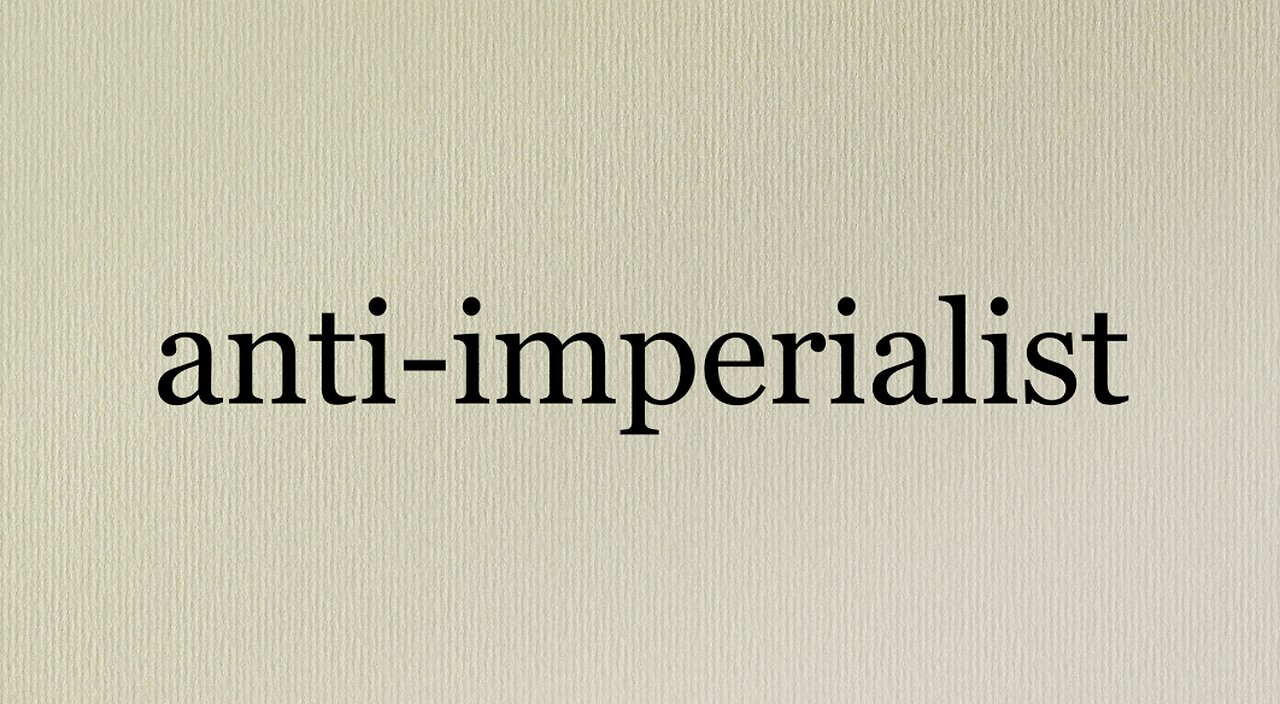 Anti-Imperialist Defined