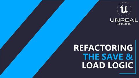 UE5 C++ Survival Game EP 130 - Refactoring the Save & Load Logic