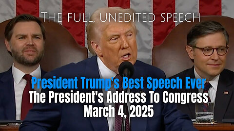 President Trump's Best Speech Ever |March 4, 2025 (The Full, Unedited Speech)