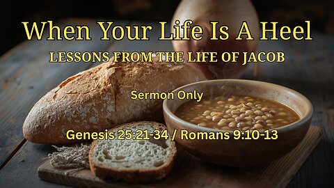 When Your Life Is A Heel (Sermon Only)