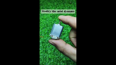 Modify the mini dynamo