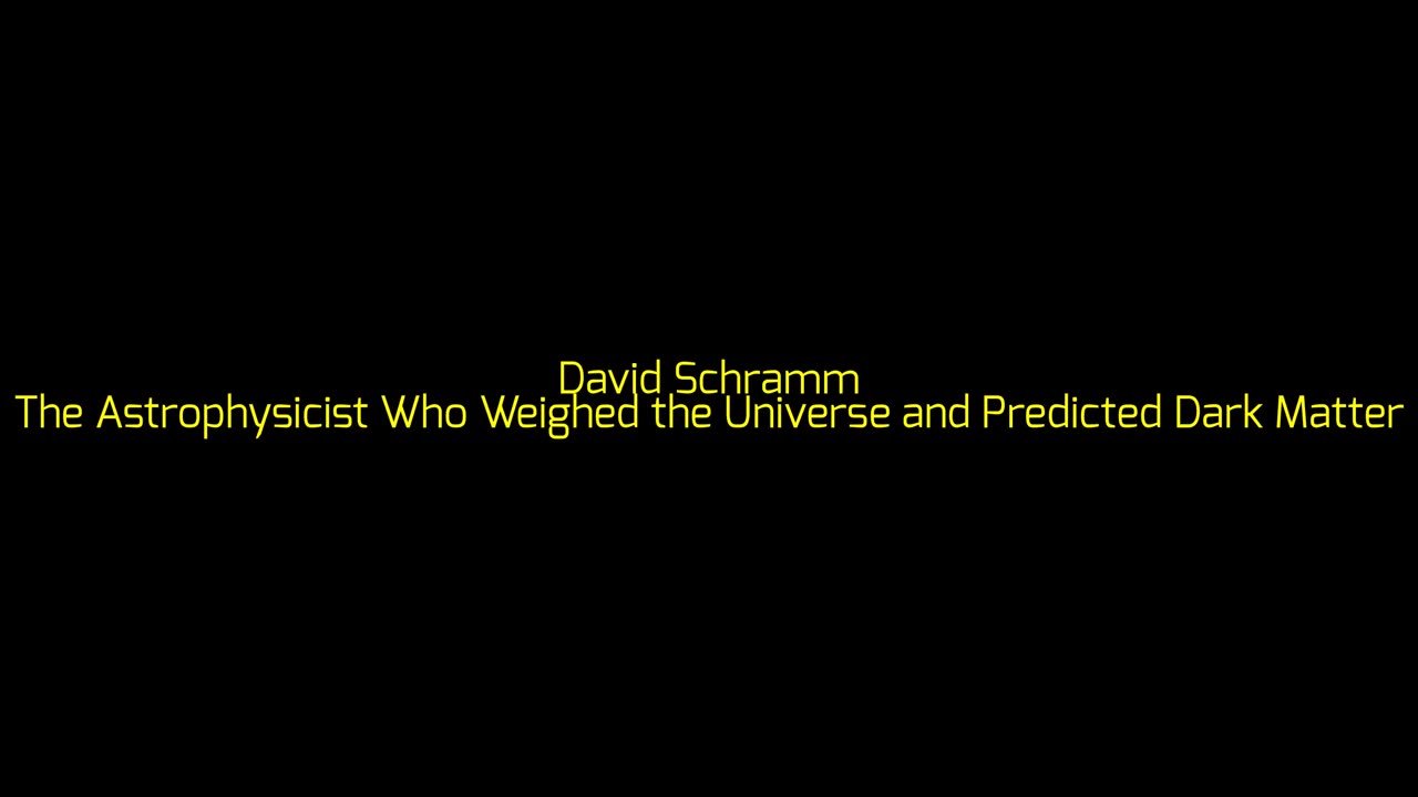David Schramm: The Astrophysicist Who Weighed the Universe and Predicted Dark Matter