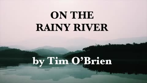 On the Rainy River by Tim O'Brien (audiobook).mp4