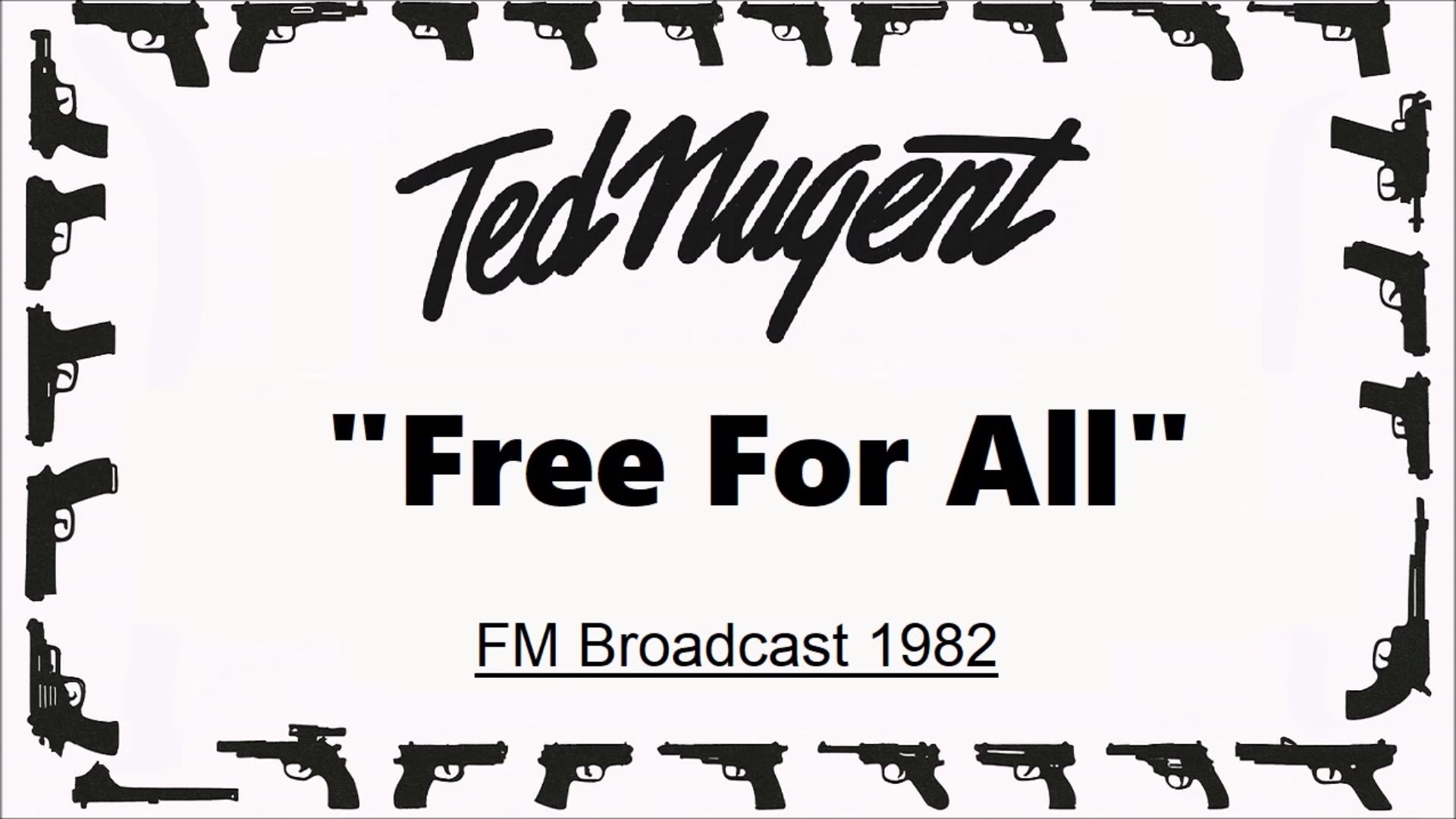 Ted Nugent - Free For All (Live in Detroit, Michigan 1982) FM Broadcast