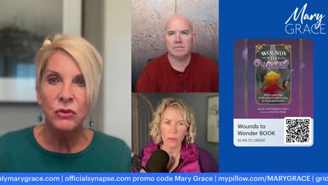 MARY GRACE: LIVE with Praying Medic and Julie Lavender Le Doux WOUNDS TO WONDER