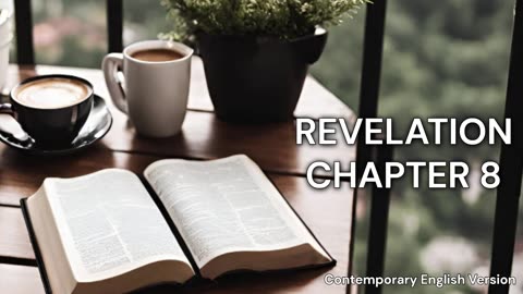 Revelation Chapter 8 | CEV | Faith | Audio | Daily Bible Reading