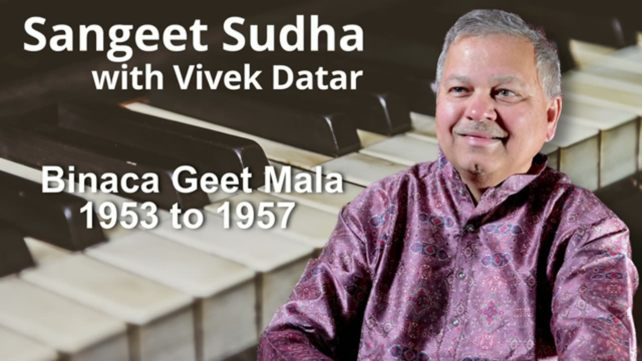 Sangeet Sudha - Binaca Geet Mala 1953 to 1957 Presented by Vivek Datar