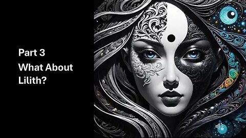 What About Lilith Pt. 3