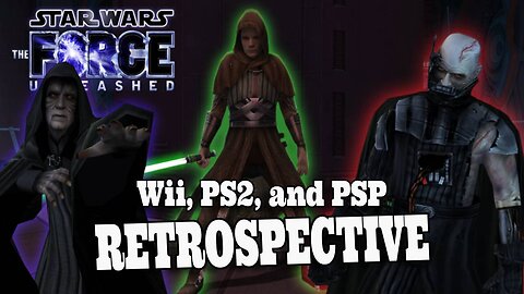 The Force Unleashed - Wii, PS2, and PSP Retrospective