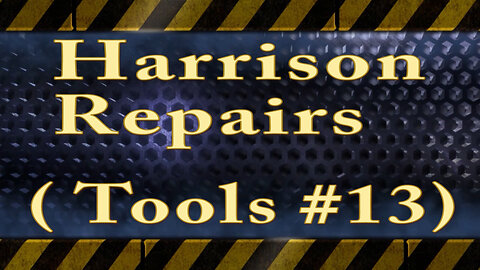 Harrison Repairs (Tools #13)