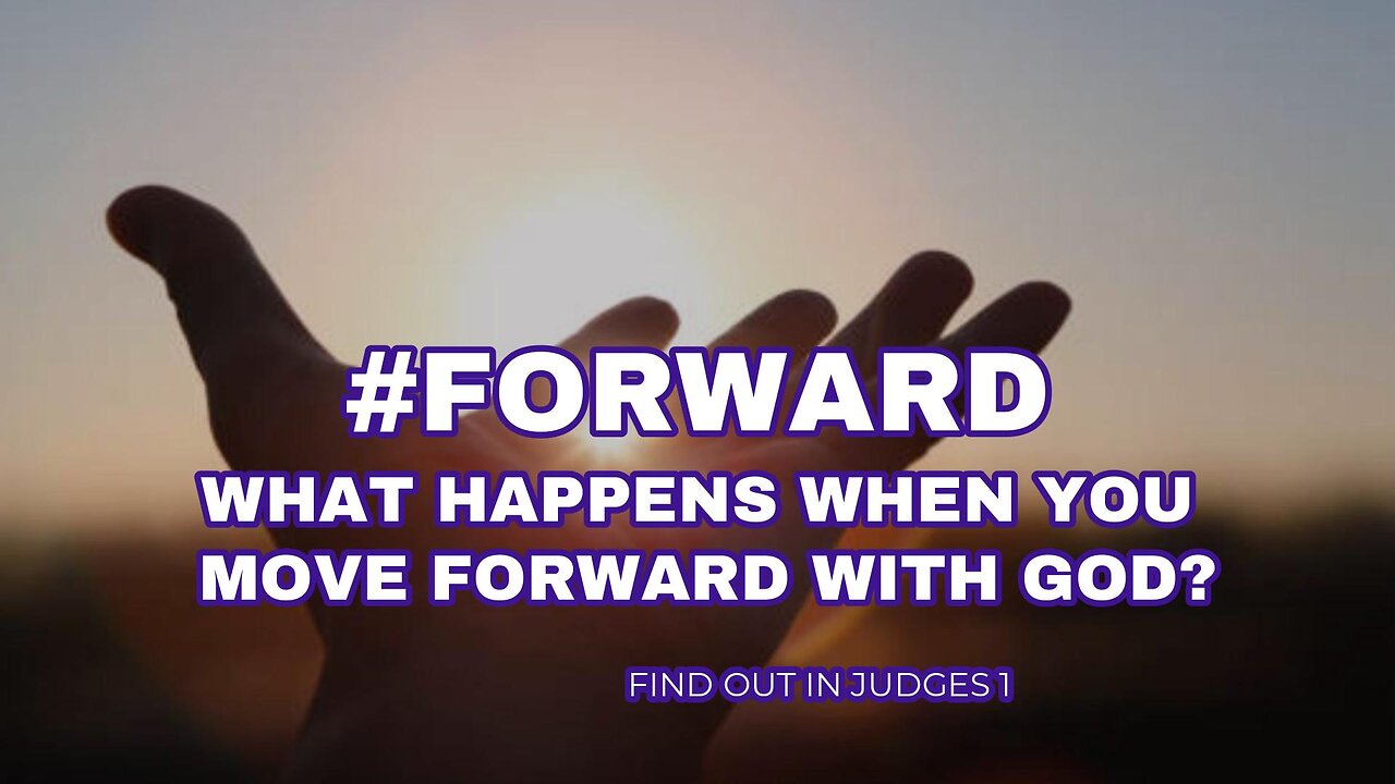 What Happens When You Move Forward With God?