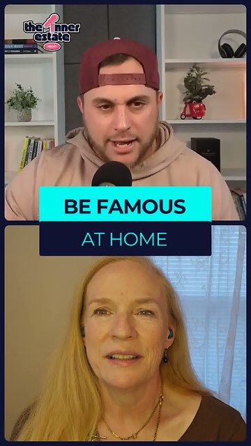 Be Famous at Home