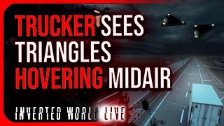 Trucker Sees Triangles Hovering Midair