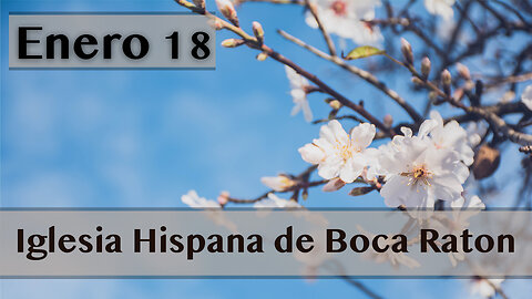 Servicio De Iglesia Hispana De Boca Raton 01/18/2026