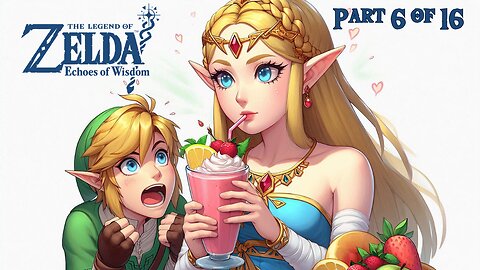 The Legend of Zelda: Echoes of Wisdom | FULL PLAYTHROUGH | Part 6