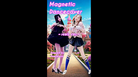 Ootd-style ☆ Illit "Magnetic" Dance Cover ♪ Half-Song Remix Ver.