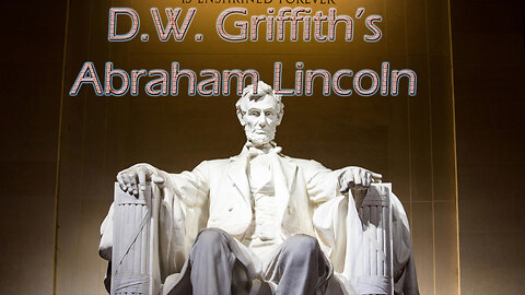 🎬 Saturday Night Spotlight D W Griffith’s Abraham Lincoln