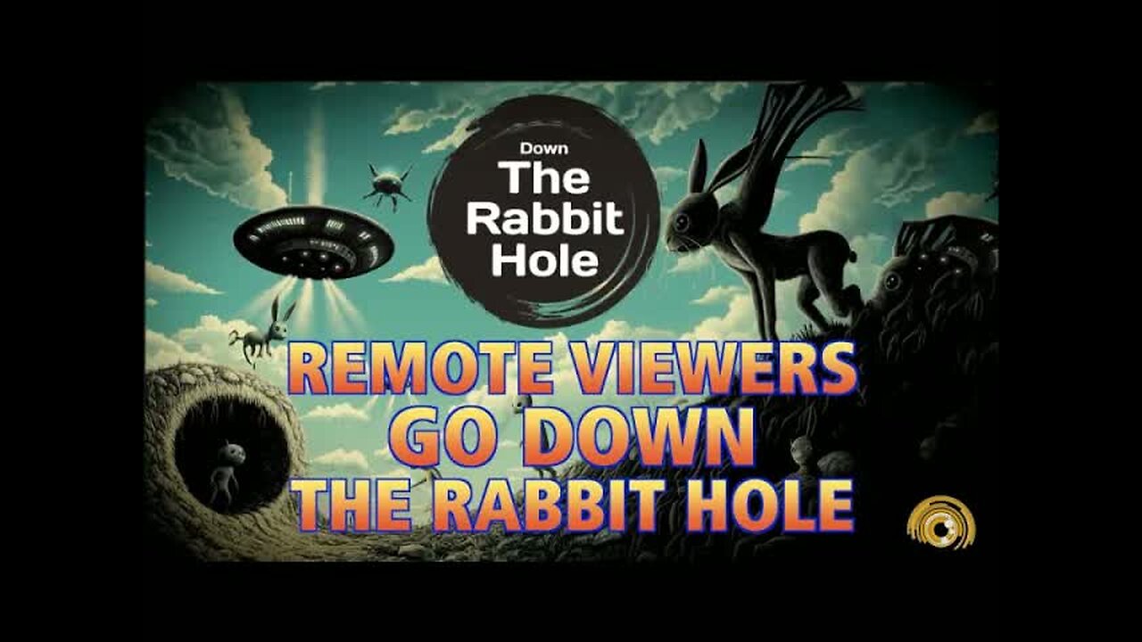 Remote Viewers Go Down The Rabbit Hole