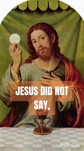 JESUS DID NOT SAY THIS REPRESENTS MY BODY #truth #jesus #christ #king #mary #joseph #ihs #church #bi