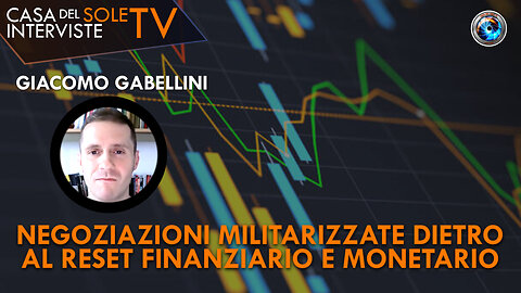 Giacomo Gabellini: negoziazioni militarizzate dietro al reset finanziario e monetario