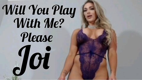 Sexy Babe Asks Will You Play With Her