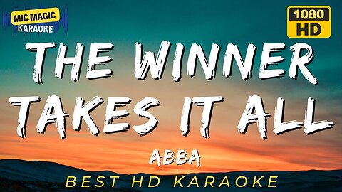 THE WINNER TAKES IT ALL - ABBA (HD KARAOKE VERSION)