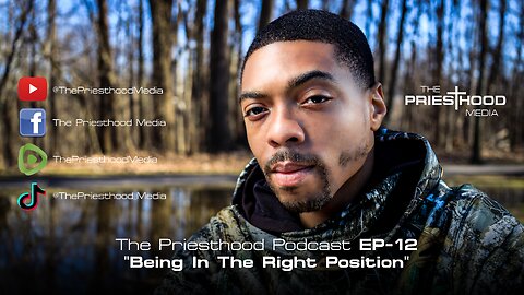 Letting God Put You In The Right Position - Podcast EP12