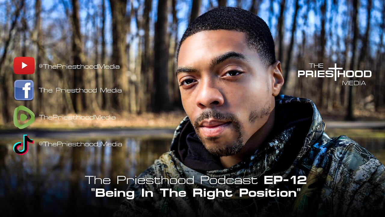 Letting God Put You In The Right Position - Podcast EP12